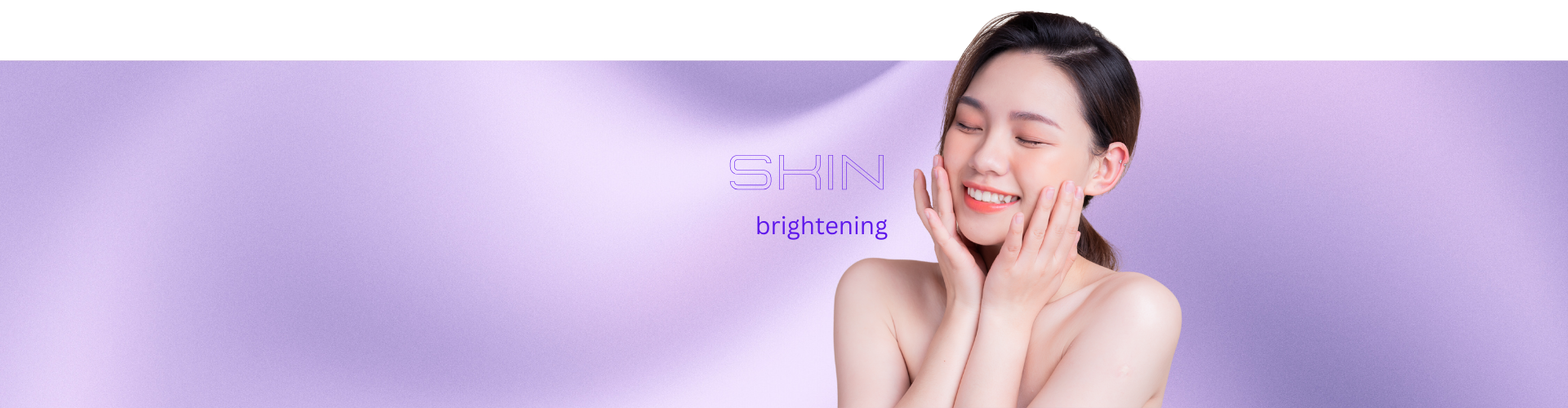 Skin Brightening